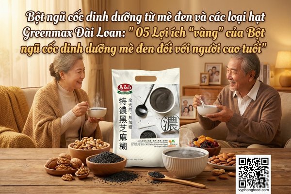 Bột ngũ cốc dinh dưỡng từ mè đen và các loại hạt Greenmax Đài Loan - Giải pháp hỗ trợ tiêu hóa, ngủ ngon và chắc xương cho người cao tuổi, nhập khẩu chính hãng bởi Veggie.vn.