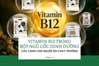 Vitamin B12 trong bột ngũ cốc dinh dưỡng Greenmax: Cứu cánh cho người ăn chay trường.
