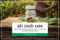 Bột chuối xanh: Người bạn đồng hành an toàn trong việc ổn định đường huyết.